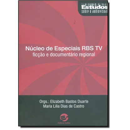 Núcleo de Especiais Rbs Tv: Ficção e Documentário Regional