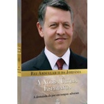 A Nossa Ultima Esperança a Demanda da Paz Em Tempos Adversos de Rei Abdullah II da Jordania 4544798