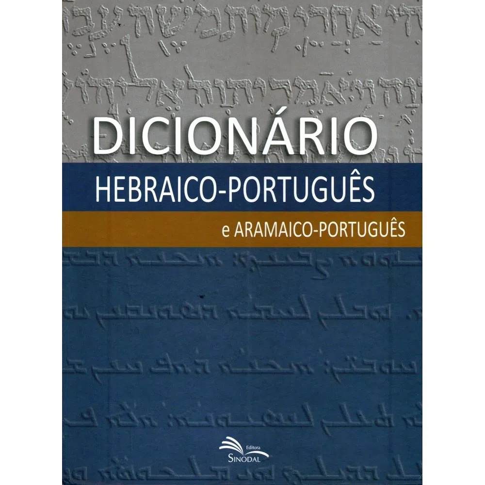 Dicionário Hebraico-Português e Aramaico-Português