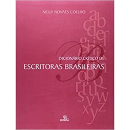 Dicionário Crítico de Escritoras Brasileiras autor Nelly Novaes Coelho