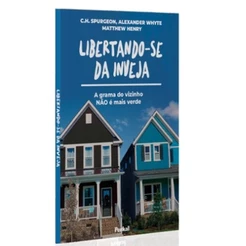 Libertando-se da Inveja | Charles Spurgeon, Alexander Whyte e Matthew Henry