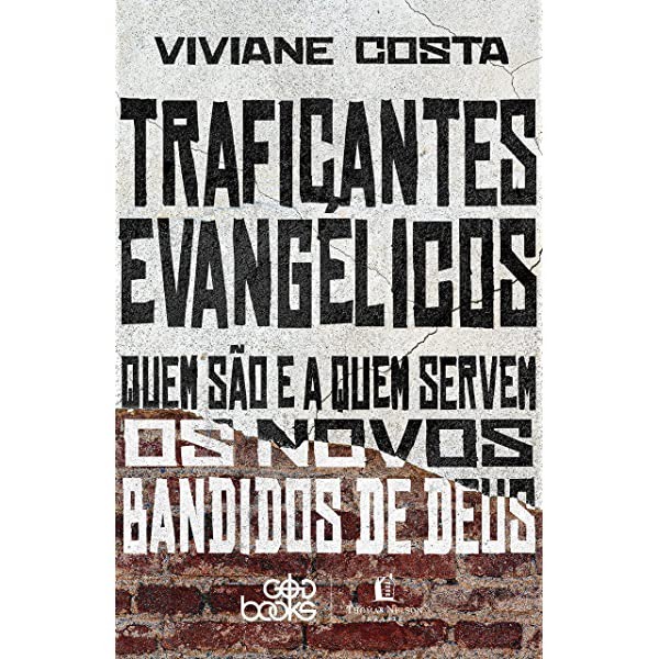 Traficantes Evangélicos | Viviane Costa