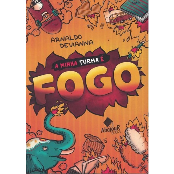 Livro - Minha Turma E Fogo, A