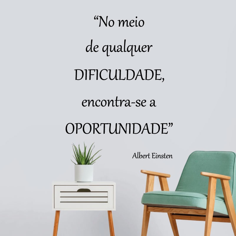 Adesivo frase '' No meio de qualquer dificuldade, encontra-se a oportunidade'' Adesivo decorativo de parede para escritório, sala, quarto