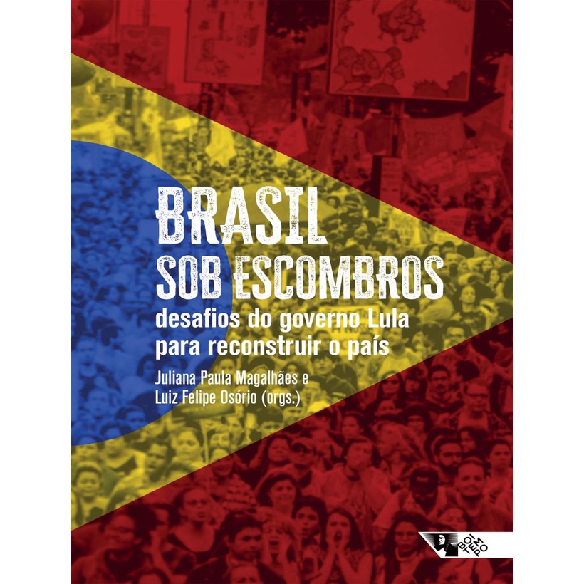 Livro - Brasil Sob Escombros - Desafios Do Governo Lula Para Recon