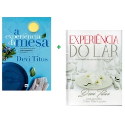 Kit 2 Livros | Experiência Da Mesa + Experiência Do Lar | Devi Titus