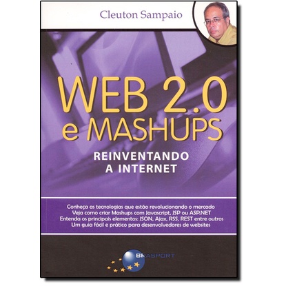 Web 2.0 E Mashups: Reinventando a Internet