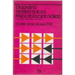 Dicionário de Eletrônica e Física do Estado Sólido de Ronaldo Sérgio de Biasi
