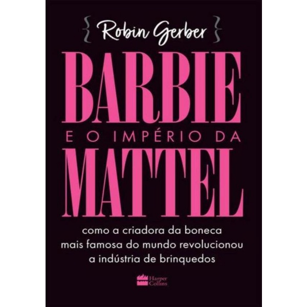 Livro - Barbie E O Imperio Da Mattel
