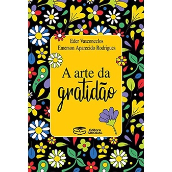A Arte da Gratidão | Eder Vasconcelos