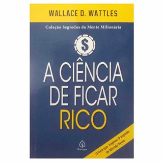 Livro Físico A Ciência de Ficar Rico Wallace D. Wattles Coleção Segredos da Mente Milionária