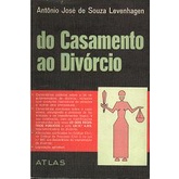 Do Casamento ao Divórcio de Antônio José de Souza Levenhagen