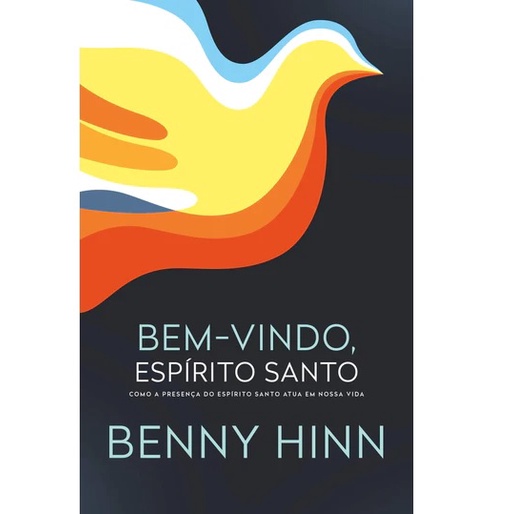 Livro Bem-Vindo Espírito Santo | Como a presença do Espírito Santo atua em nossa vida | Benny Hinn em Oferta na Shopee