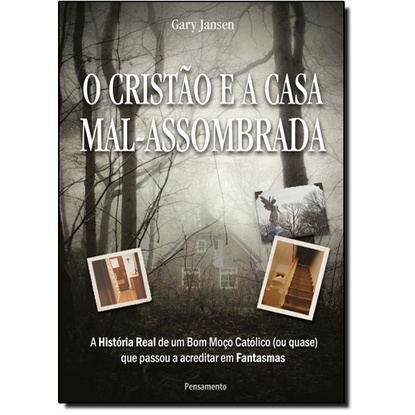 O Cristão e a Casa Mal Assombrada