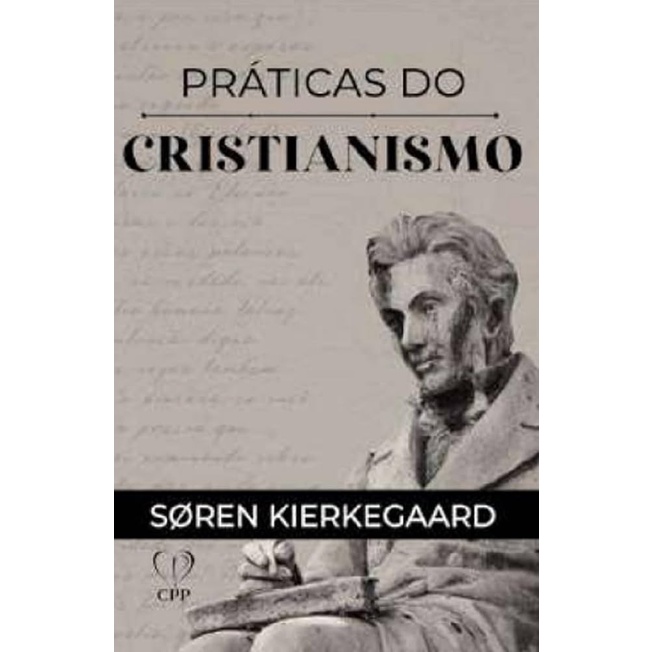 Práticas do Cristianismo | Brochura | Søren Kierkegaard