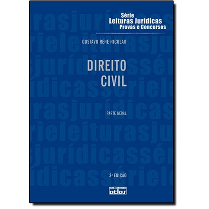 Direito Civil: Parte Geral - Série Leituras Jurídicas Provas e Concursos - Vol.3