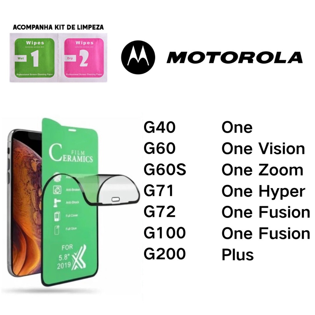 Pelicula Ceramica 9D Hidrogel Resistente P/ Motorola G40/ G60/ G60S/ G71/ G72/ G100/ G200/ One/ One Vision/ One Zoom/ One Hyper/ One Fusion/ One Fusion Plus Pronta Entrega