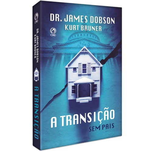 A Transição - Sem Pais, De Dobson, James. Editora Casa Publicadora Das Assembleias De Deus, Capa Mole Em Português, 2014