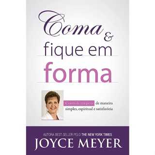 Coma e Fique em Forma | Joyce Meyer em Oferta na Shopee