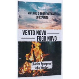 Vento Novo Fogo Novo I Charles Spurgeon e John Wesley