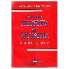 Para uma Filosofia da Filosofia: Conceitos de Filosofia de Willis Santiago Guerra Filho 6138147