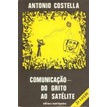 Comunicação do Grito ao Satelite 6ª de Antonio F Costella 6144266