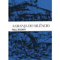 A Granja do Silêncio de Paul Bodier