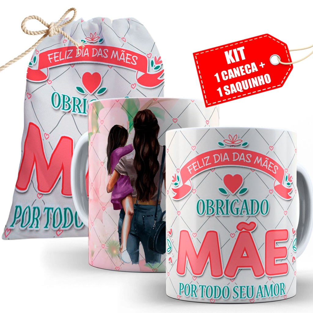 Caneca Dia das Maes - Kit Dia das Mães com Saquinho para Lembrancinha