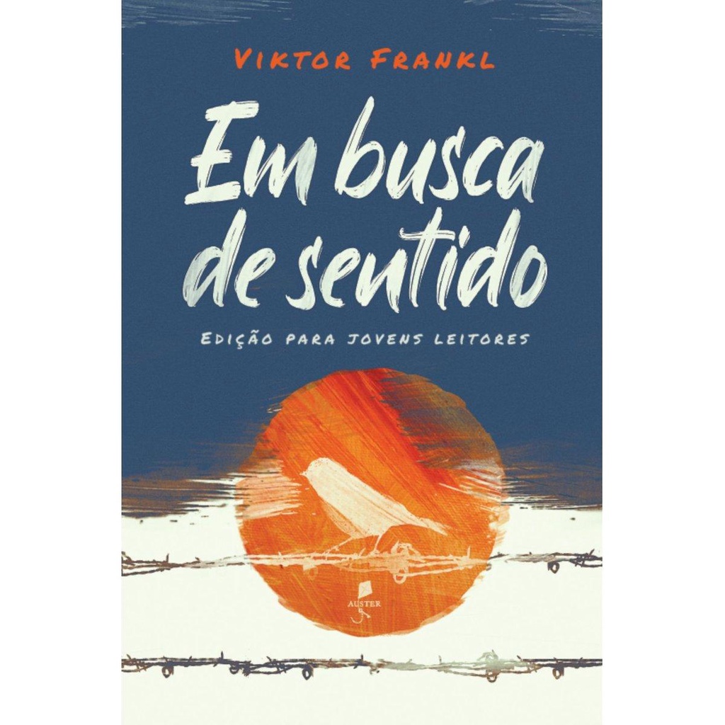 Em busca de sentido ( Viktor E. Frankl )