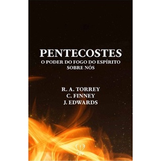 Pentecostes | R. A. Torrey, Charles Finney e Jonathan Edwards em Oferta na Shopee