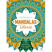 ARTETERAPIA MANDALAS PARA RELAXAR - LIVRO DE COLORIR