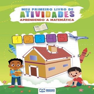 Meu Primeiro Livro de Atividades - Aprendendo a Matemática