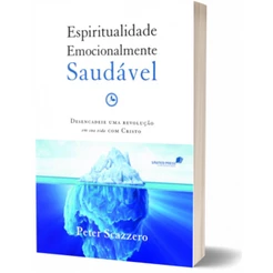 Espiritualidade emocionalmente saudável | Desperte Uma Revolução Em Sua Vida Com Cristo