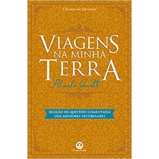Viagens na Minha Terra: Com Questões Comentadas de Vestibular - Coleção Clássicos da Literatura