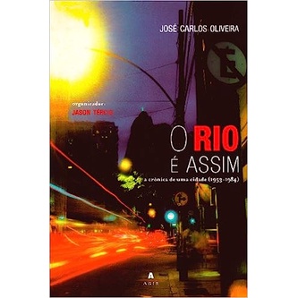 RIO E ASSIM, O - CRONICA DE UMA CIDADE (1953-1984)