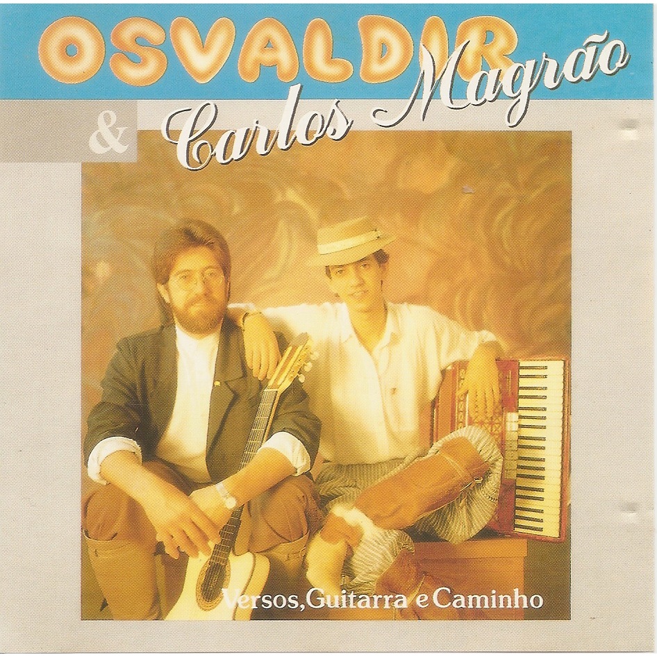 Cd - Oswaldir & Carlos Magrão - Versos, Guitarra E Caminho