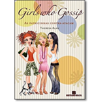 Girls who gossip - As patricinhas contra-atacam
