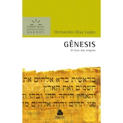 Gênesis | Comentários Expositivo | Hernandes Dias Lopes