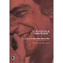 Vianinha- Cúmplice da Paixão de Denis de Moraes