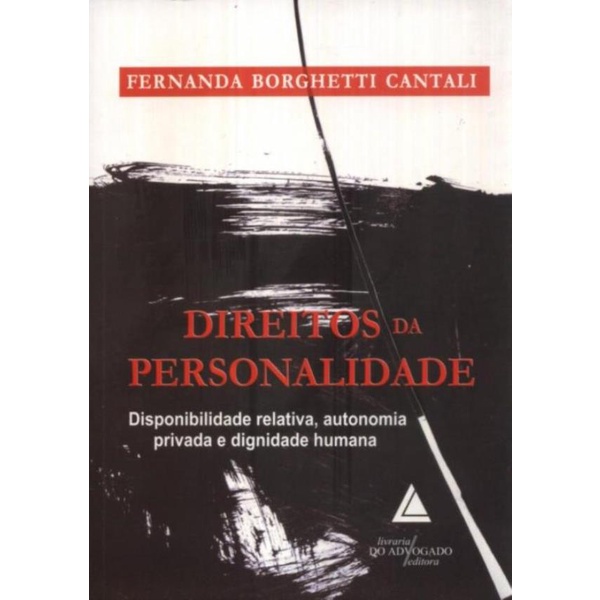 Livro - Direitos Da Personalidade - Disponibilidade Relativa, Auto