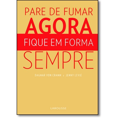 Pare de Fumar Agora, Fique Em Forma Sempre