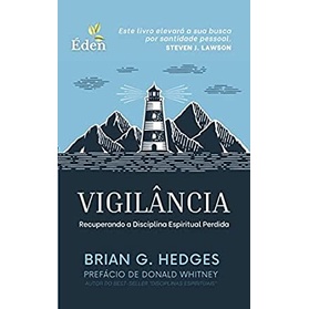 Vigilância: Recuperando a Disciplina Espiritual Perdida | Brian Hedges em Oferta na Shopee