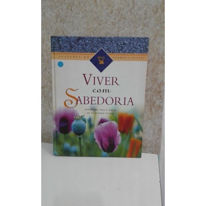 Viver Com Sabedoria Mensagens Para A Busca Da Felicidade Eterna - Auto Ajuda de Seleçoes