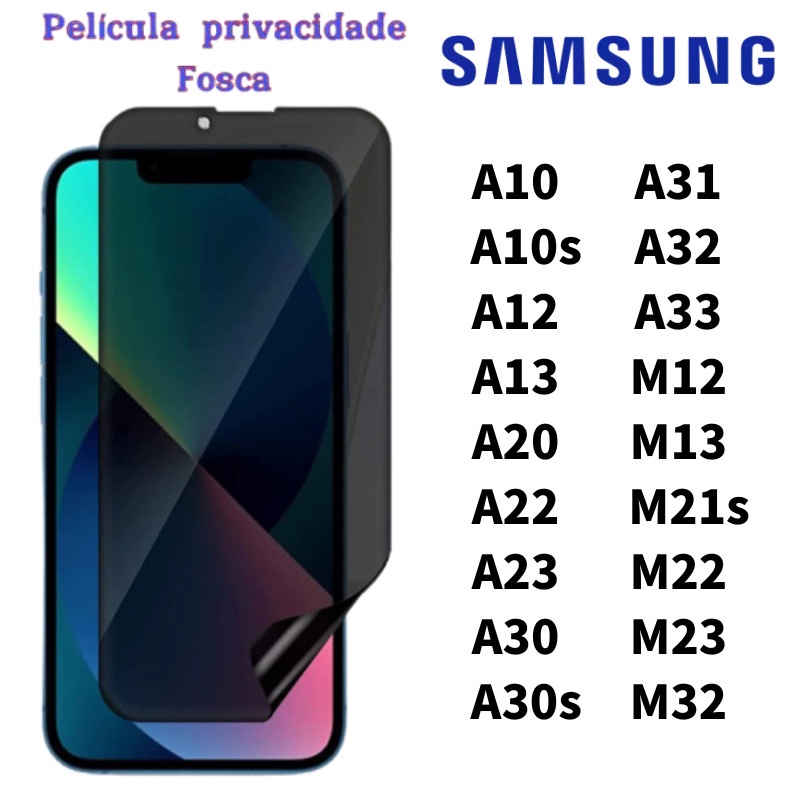 Película 3D 9D Ceramica Privacidade Fosca Anti-Spy Para Samsung Galaxy A10/A12/A13/A20/A22/A23/A30/A31/A32/A33/M12/M13/m21s/M22/M23/M32