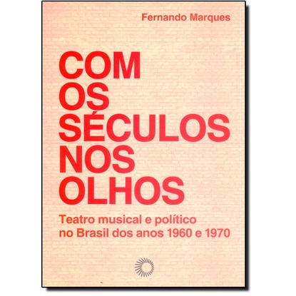 Com os séculos nos olhos