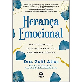 Herança emocional: uma terapeuta, seus pacientes e o legado do trauma
