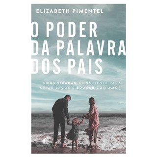 PODER DA PALAVRA DOS PAIS, O - THOMAS NELSON
