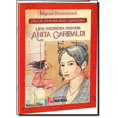 Guerreira Chamada Anita Garibaldi, Uma - Coleção Personalidades Brasileiras