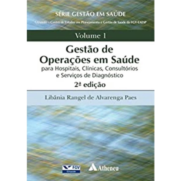 Livro - Gestao De Operacoes Em Saude Para Hospitais, Clínicas, Con