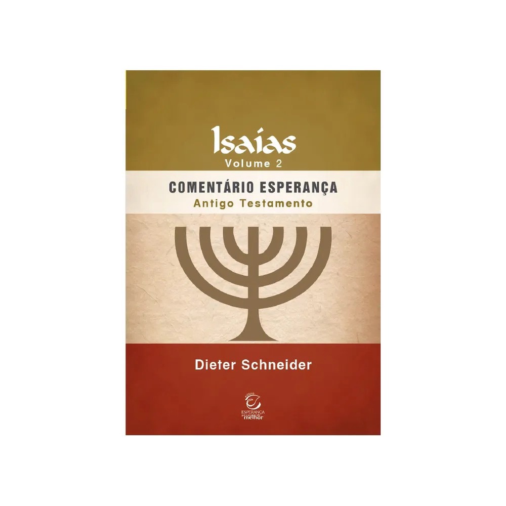 Isaías | Volume 2 | Comentário Bíblico Esperança | Dieter Schneider